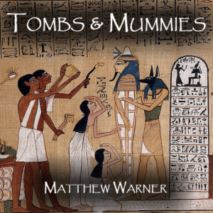 Tombs & Mummies