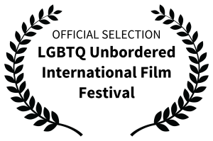 OFFICIALSELECTION LGBTQUnborderedInternationalFilmFestival
